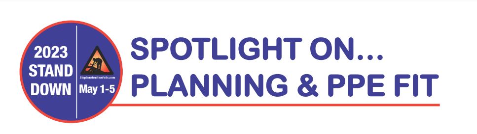 Violet text that says "Spotlight on Planning & PPE Fit" underlined in orange. Stand-Down 2023 hardhat sticker image of a violet purple circle at left that says "2023 Stand-Down May 1-5" with the StopConstructionFalls.com logo.